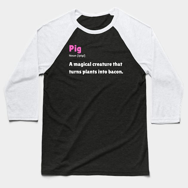 PIG DICTIONARY DEFINITION Baseball T-Shirt by apparel.tolove@gmail.com